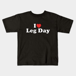 I love leg day Kids T-Shirt